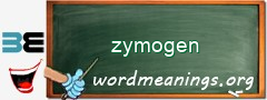 WordMeaning blackboard for zymogen